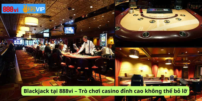 Blackjack tại 888vi – Trò chơi casino đỉnh cao không thể bỏ lỡ